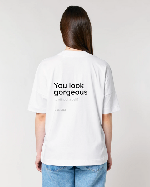 Merch "you look gorgeous"