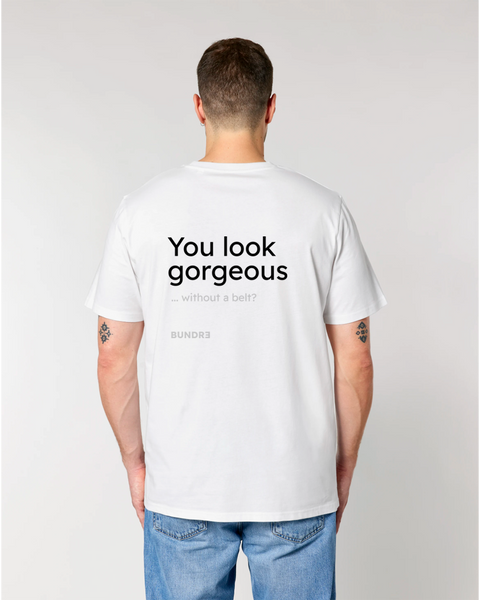 Merch "you look gorgeous"